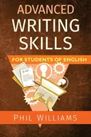 Haladó íráskészség angolul tanulóknak - Advanced Writing Skills for Students of English