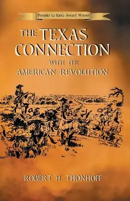 A texasi kapcsolat az amerikai forradalommal - The Texas Connection with the American Revolution