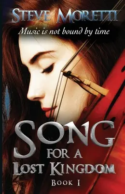 Song for a Lost Kingdom, I. könyv - Song for a Lost Kingdom, Book I