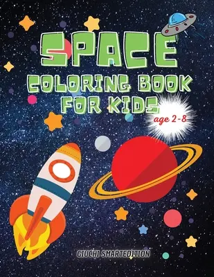 SPACE színezőkönyv: SPACE könyv gyerekeknek, Kisgyerekeknek, Lányoknak és Fiúknak, Activity Workbook for kinds, Könnyű színezés 2-8 éves korig. - SPACE coloring book: SPACE book for kids, Toddlers, Girls and Boys, Activity Workbook for kinds, Easy to coloring Ages 2-8