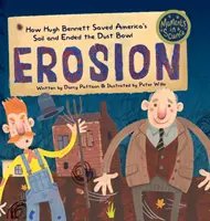 Erózió: Hogyan mentette meg Hugh Bennett Amerika talaját és vetett véget a porlepelnek - Erosion: How Hugh Bennett Saved America's Soil and Ended the Dust Bowl