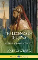 A zsidók legendái: Mind a négy kötet - teljes (Keménykötés) - The Legends of the Jews: All Four Volumes - Complete (Hardcover)