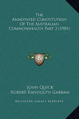 Az Ausztrál Nemzetközösség jegyzetekkel ellátott alkotmánya 2. rész (1901) - The Annotated Constitution Of The Australian Commonwealth Part 2 (1901)