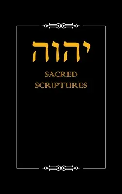 Yhwh Szentírások - Yhwh Sacred Scriptures