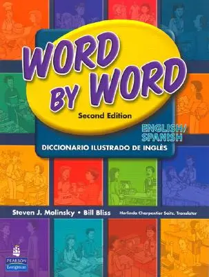 Szóról szóra képszótár angol/spanyol kiadás - Word by Word Picture Dictionary English/Spanish Edition