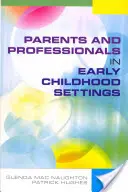 Szülők és szakemberek a kisgyermekkori környezetben - Parents and Professionals in Early Childhood Settings