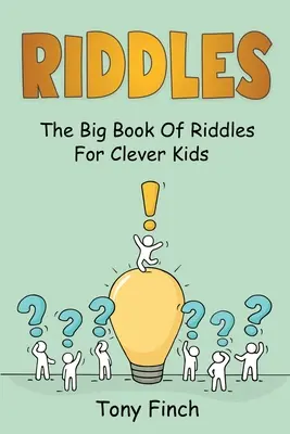 Riddles: A nagy találós kérdések könyve okos gyerekeknek - Riddles: The big book of riddles for clever kids