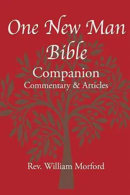 Egy új ember bibliatársa: Commentary and Articles - One New Man Bible Companion: Commentary and Articles