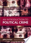 Bevezetés a politikai bűnözésbe - An Introduction to Political Crime