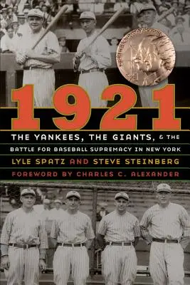 1921: A Yankees, a Giants és a New York-i baseball-elsőségért folytatott csata - 1921: The Yankees, the Giants, and the Battle for Baseball Supremacy in New York