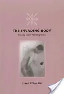 A betolakodó test: Betegségi önéletrajzok olvasása - The Invading Body: Reading Illness Autobiographies