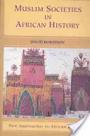 Muszlim társadalmak az afrikai történelemben - Muslim Societies in African History