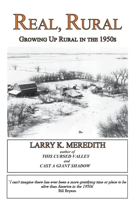 Igazi, vidéki: Vidéki felnőtté válás az 1950-es években - Real, Rural: Growing Up Rural in the 1950s