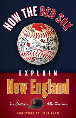 Hogyan magyarázza meg a Red Sox New Englandet - How the Red Sox Explain New England