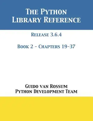 A Python-könyvtár referenciája: Release 3.6.4 - 2. könyv a 2-ből 2. könyvből - The Python Library Reference: Release 3.6.4 - Book 2 of 2