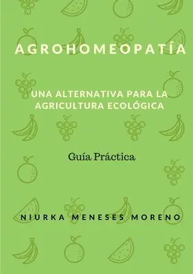 Agrohomeopátia: Una alternativa para la Agricultura ecolgica - Agrohomeopatia: Una alternativa para la Agricultura ecolgica