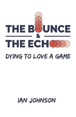 A visszhang és a visszhang - The Bounce and the Echo