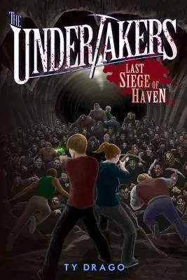 The Undertakers: Haven utolsó ostroma - The Undertakers: Last Siege of Haven