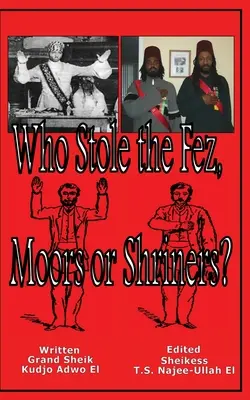 Ki lopta el a fezt, a mórok vagy a szirének? - Who Stole the Fez, Moors or Shriners?