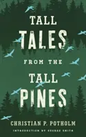 Tall Tales from the Tall Pines