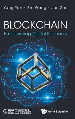 Blockchain: Blockchain: A digitális gazdaság megerősítése - Blockchain: Empowering Digital Economy