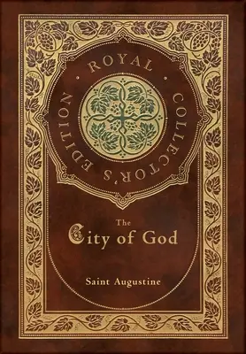 The City of God (Royal Collector's Edition) (tokozott laminált keményfedeles könyvtári kiadás, védőborítóval) - The City of God (Royal Collector's Edition) (Case Laminate Hardcover with Jacket)