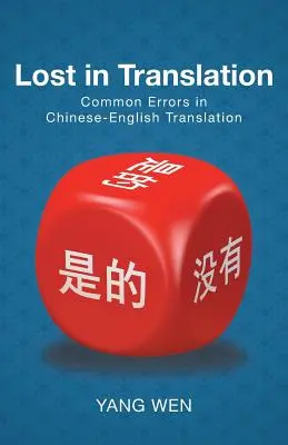 Elveszett fordításban: A kínai-angol fordítás gyakori hibái - Lost in Translation: Common Errors in Chinese-English Translation