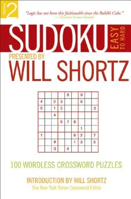 Sudoku Easy to Hard Presented by Will Shortz, 2. kötet: 100 szó nélküli keresztrejtvényrejtvény - Sudoku Easy to Hard Presented by Will Shortz, Volume 2: 100 Wordless Crossword Puzzles