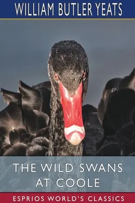 A vadhattyúk Coole-ban (Esprios Classics) - The Wild Swans at Coole (Esprios Classics)