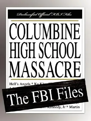 Columbine középiskolai mészárlás: Az FBI aktái - Columbine High School Massacre: The FBI Files