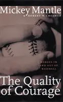 A bátorság minősége: Hősök a baseballban és azon kívül - The Quality of Courage: Heroes in and Out of Baseball