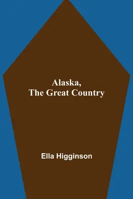 Alaszka, a nagyszerű ország - Alaska, the Great Country