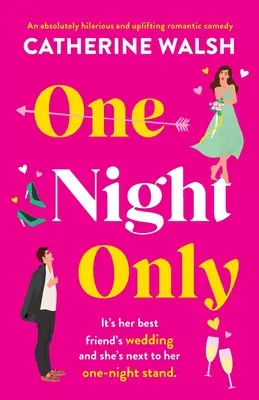 Nur eine Nacht: Eine absolut witzige und erbauliche romantische Komödie - One Night Only: An absolutely hilarious and uplifting romantic comedy