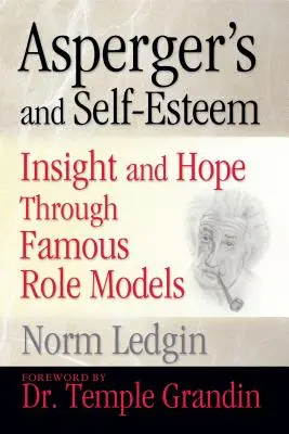 Asperger és önértékelés: Betekintés és remény híres példaképeken keresztül - Asperger's and Self-Esteem: Insight and Hope Through Famous Role Models