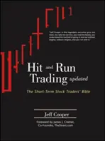 Hit and Run Trading: A rövid távú részvénykereskedők bibliája - Hit and Run Trading: The Short-Term Stock Traders' Bible