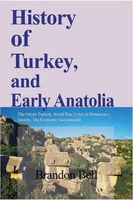 Törökország és a korai Anatólia története - History of Turkey, and Early Anatolia