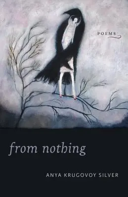 A semmiből: versek - From Nothing: Poems