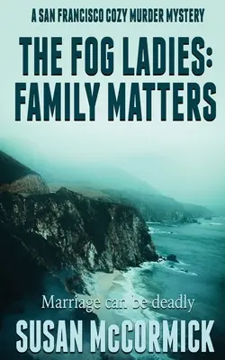 A ködös hölgyek: Családi ügyek - The Fog Ladies: Family Matters