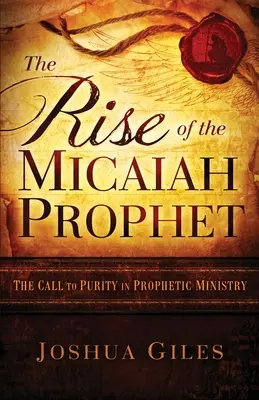 A Miksa próféta felemelkedése: Felhívás a prófétai szolgálat tisztaságára - The Rise of the Micaiah Prophet: A Call to Purity in Prophetic Ministry