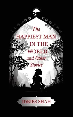 Világmesék II: A világ legboldogabb embere és más történetek - World Tales II: The Happiest Man in the World and Other Stories