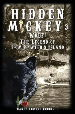 Rejtett Mickey 3: Farkas! A Tom Sawyer-sziget legendája - Hidden Mickey 3: Wolf! The Legend of Tom Sawyer's Island