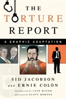 A kínzási jelentés: Grafikai adaptáció - The Torture Report: A Graphic Adaptation