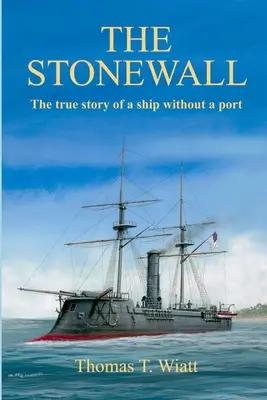 The Stonewall: Egy kikötő nélküli hajó igaz története - The Stonewall: The true story of a ship without a port