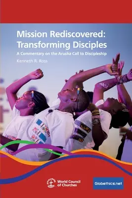 Újra felfedezett misszió: Transforming Disciples - Mission Rediscovered: Transforming Disciples