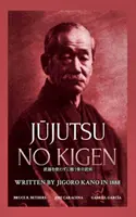 Jūjutsu no kigen. Írta Jigoro Kano (a Kodokan Judo alapítója). - Jūjutsu no kigen. Written by Jigoro Kano (Founder of Kodokan Judo)