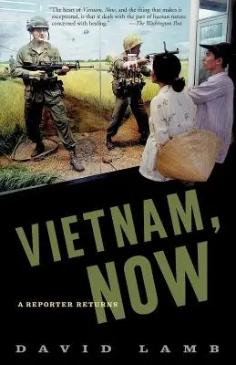 Vietnam, most: Egy riporter visszatér - Vietnam, Now: A Reporter Returns