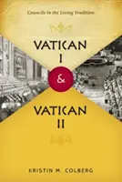 Az I. és a II. vatikáni zsinat: Zsinatok az élő hagyományban - Vatican I and Vatican II: Councils in the Living Tradition