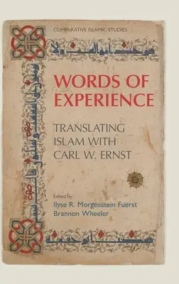 A tapasztalat szavai: Carl W. Ernst fordítása az iszlámról - Words of Experience: Translating Islam with Carl W. Ernst