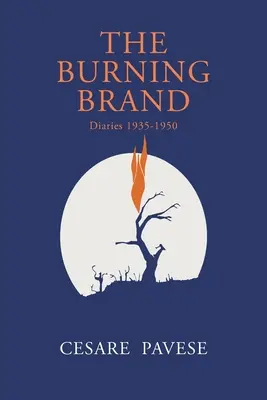 The Burning Brand: Naplók 1935-1950 - The Burning Brand: Diaries 1935-1950