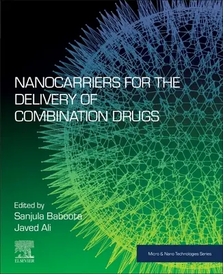 Nanohordozók a kombinált gyógyszerek bejuttatásához - Nanocarriers for the Delivery of Combination Drugs